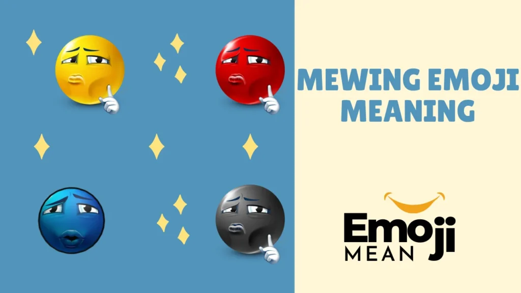 Mewing Emoji Meaning